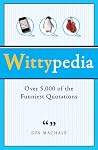 Wittypedia: Over 5,000 of the Funniest Quotations Wittypedia: Over 5,000 of the Funniest Quotations