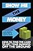 Show Me the Money by Alan Barrell