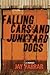 Falling Cars and Junkyard Dogs