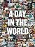 A Day in The World by Jeppe Wikstrom