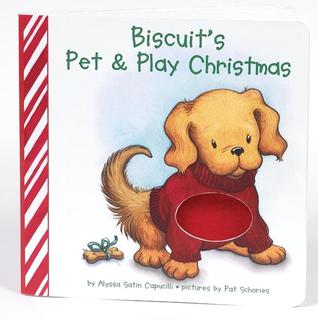Biscuit's Pet & Play Christmas: A Touch & Feel Book (Board Book)
