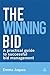 The Winning Bid: A Practical Guide to Successful Bid Management