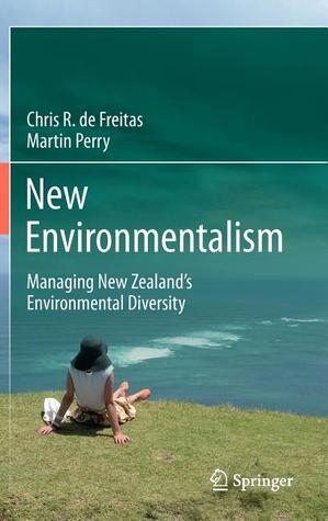 New Environmentalism: Managing New Zealand’s Environmental Diversity