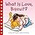 What Is Love, Biscuit? by Alyssa Satin Capucilli