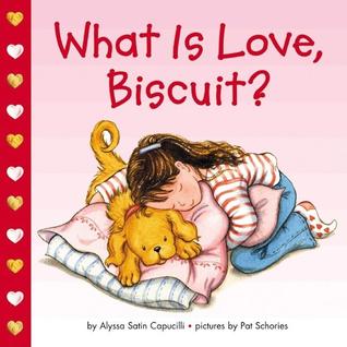 What Is Love, Biscuit? (Board Book)
