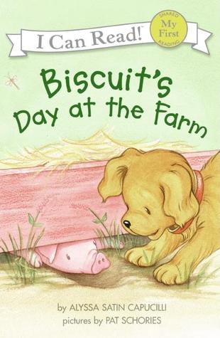 Biscuit's Day at the Farm: A Sweet Farm Story About Friendship and New Friends for Children (Ages 4–8) (My First I Can Read)