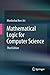 Mathematical Logic for Computer Science