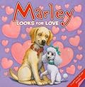 Marley: Marley Looks for Love: A Lift-the-Flap Book for Kids