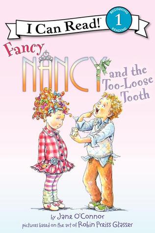Fancy Nancy and the Too-Loose Tooth: A Delightful I Can Read Book About Losing a Tooth at School for Children (Ages 4-8) (I Can Read Level 1)