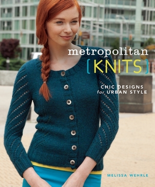 Metropolitan Knits: Chic Designs for Urban Style (Paperback)