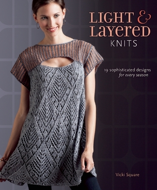 Light and Layered Knits: 19 Sophisticated Designs for Every Season (Paperback)