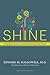 Shine: Using Brain Science to Get the Best from Your People