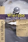 Genesis 25-50: Exhibiting Real Faith In The Real World