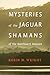 Mysteries of the Jaguar Sha...