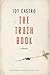 The Truth Book by Joy Castro