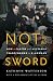 Not by the Sword by Kathryn Watterson