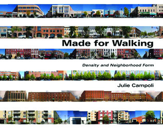 Made for Walking: Density and Neighborhood Form (Paperback)