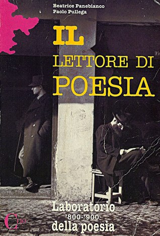 Il lettore di poesia: Laboratorio della poesia '800-'900