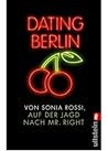 Dating Berlin: Auf der Jagd nach Mr Right