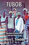 Tubob: Two Years in West Africa with the Peace Corps