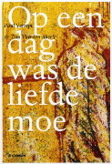 Op een dag was de liefde moe