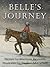 Belle's Journey by Marilynn Reynolds Belle's Journey by Marilynn Reynolds
