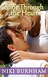 Shot Through the Heart by Niki Burnham