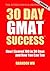 30 Day GMAT Success: How I ...