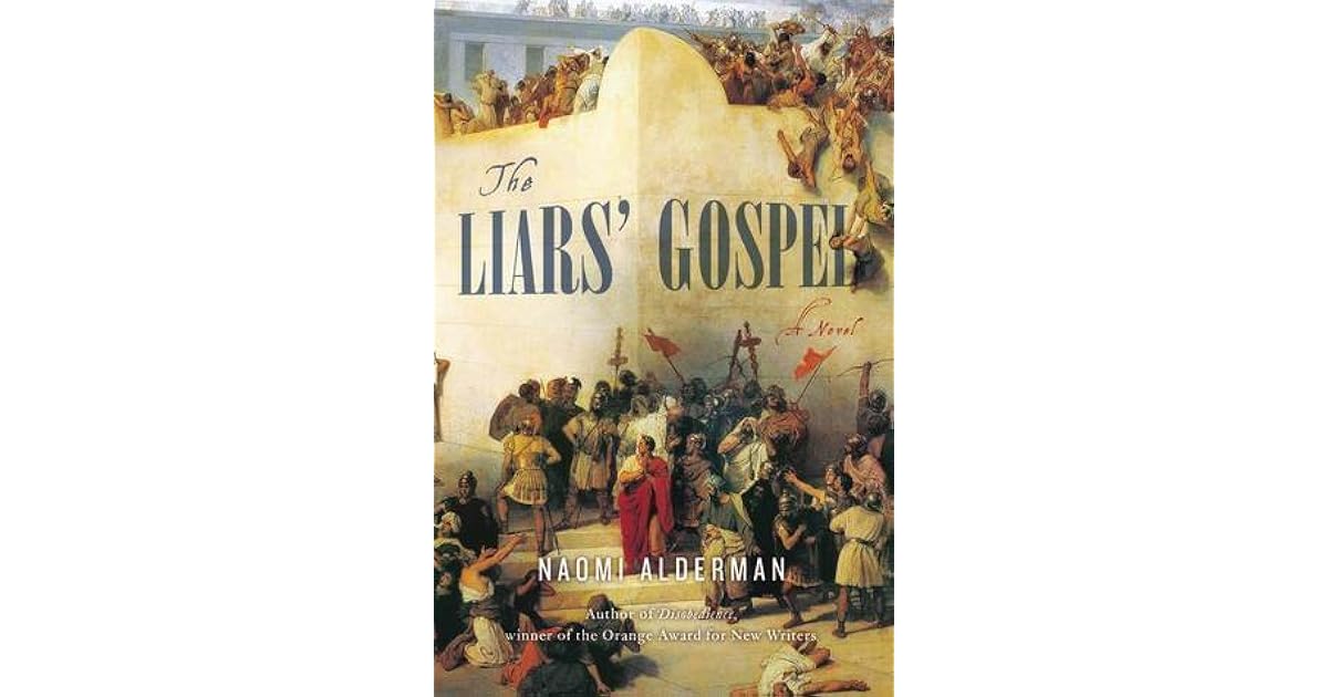 The Liars Gospel By Naomi Alderman