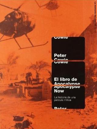 El libro de Apocalypse Now / the Book of Apocalypse Now: La Historia De Una Pelicula Mitica / the Story of a Legendary Film (Spanish Edition)