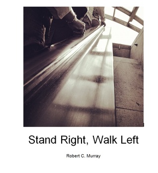 Stand Right, Walk Left