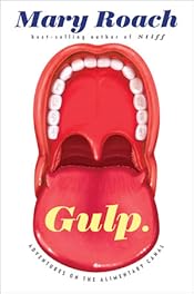 Gulp: Adventures on the Alimentary Canal