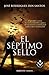 El Séptimo Sello by José Rodrigues dos Santos El Séptimo Sello by José Rodrigues dos Santos