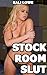 Stockroom Slut