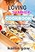 Loving Summer  Cookbook:  Easy Recipes for Losing Weight and Getting Summer Healthy