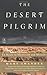 The Desert Pilgrim by Mary Swander