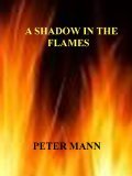 A Shadow in the Flames