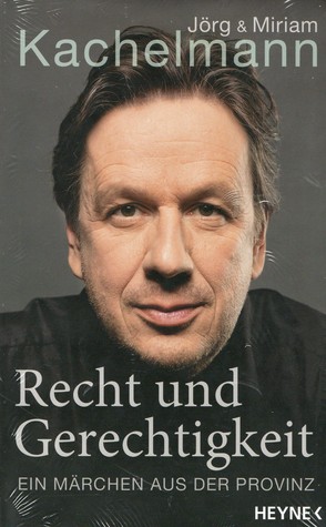 Recht und Gerechtigkeit - Ein Märchen aus der Provinz (Hardcover)