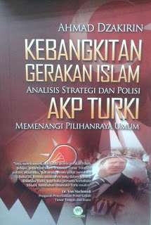 Kebangkitan Gerakan Islam: Analisis Strategi & Polisi AKP Turki Memenangi Pilihanraya Umum