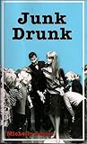 Junk Drunk Junk Drunk