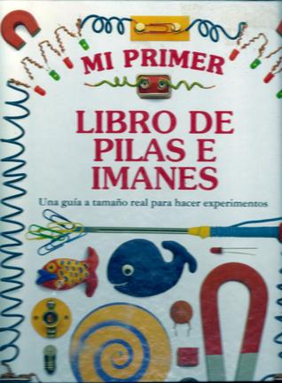 Mi primer libro de pilas e imanes (Hardcover)