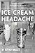 Ice Cream Headache