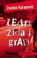 Četiri zida i grad (Dnevnik dezertera, #2)