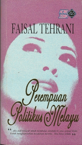 Perempuan Politikus Melayu By Faisal Tehrani
