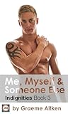 Me, Myself and Someone Else (The Indignities, #3)