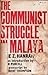 The Communist Struggle in Malaya