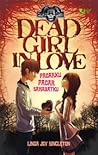 Dead Girl in Love by Linda Joy Singleton