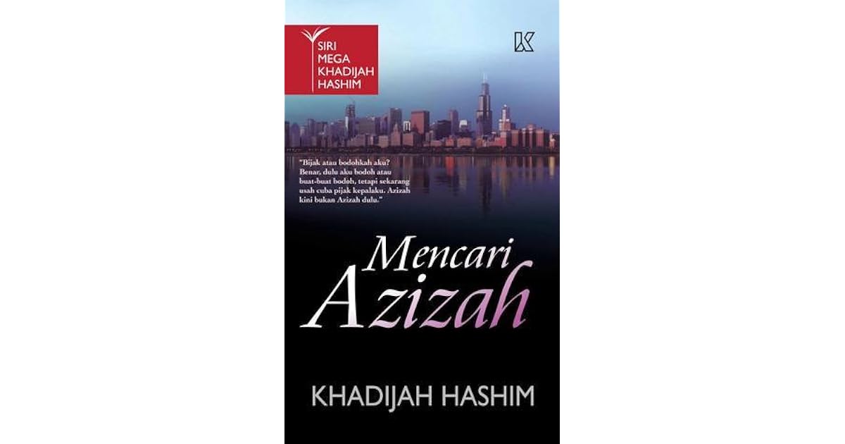 Mencari Azizah By Khadijah Hashim