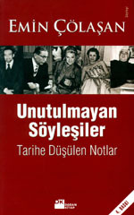 Unutulmayan Söyleşiler (Tarihe Düşülen Notlar)