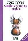 Şimdiki Çocuklar Harika by Aziz Nesin